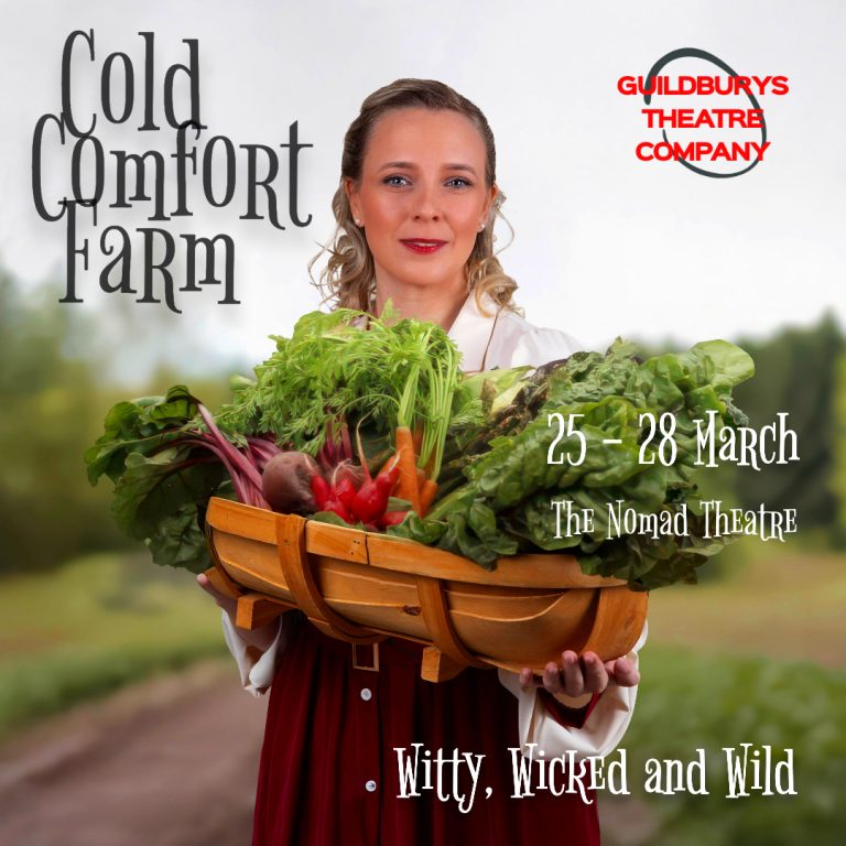 Cold Comfort Farm 25 – 28 March 2026 at The Nomad Theatre
